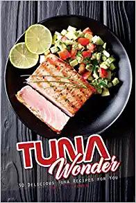 [ DevCourseWeb ] Tuna Wonder - 30 Delicious Tuna Recipes for You