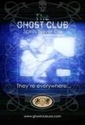 The Ghost Club: Spirits Never Die (2013) [1080p] [WEBRip] [2.0] [YTS] [YIFY]