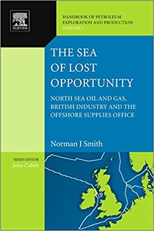 [ FreeCourseWeb ] The Sea of Lost Opportunity - North Sea Oil and Gas, British Industry and the Offshore Supplies Office