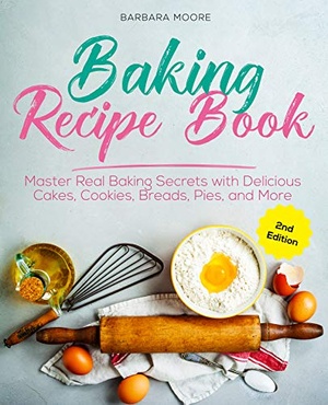[ FreeCourseWeb ] Baking Recipe Book - Master Real Baking Secrets with Delicious Cakes, Cookies, Breads, Pies, and More