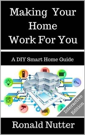 [ FreeCourseWeb ] Making Your Home Work For You- A DIY Smart Home Guide (EPUB)