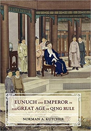 [ DevCourseWeb ] Eunuch and Emperor in the Great Age of Qing Rule
