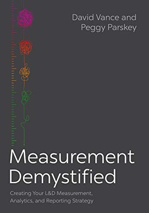 [ DevCourseWeb ] Measurement Demystified - Creating Your L&D Measurement, Analytics, and Reporting Strategy