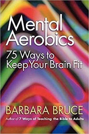 [ FreeCourseWeb ] Mental Aerobics - 75 Ways to Keep Your Brain Fit