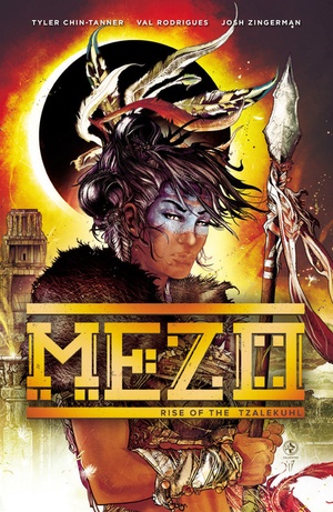 Mezo v01 - Rise of the Tzalekuhl (2019) (digital) (Knight Ripper-Empire).cbr [ettv] (- Nem -)