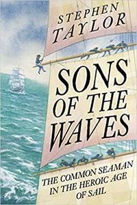 [ FreeCourseWeb ] Sons of the Waves - The Common Seaman in the Heroic Age of Sail (EPUB)