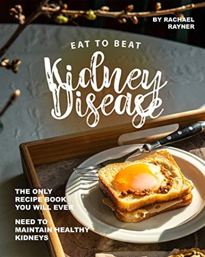 [ FreeCourseWeb ] Eat to Beat Kidney Disease - The Only Recipe Book You Will Ever Need to Maintain Healthy Kidneys