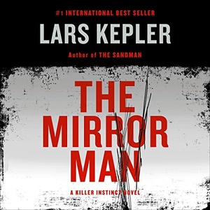The Mirror Man: Killer Instinct, Book 8 - Lars Kepler - 2022 (Thriller) [Audiobook] (miok)