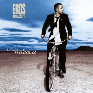 Eros Ramazzotti - Dove C'è Musica (25th Anniversary Edition (Remastered)) (2021 - Pop) [Flac 24-192]