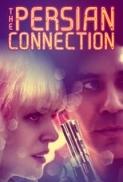 The Persian Connection 2016 720p WEBRip 750 MB iExTV