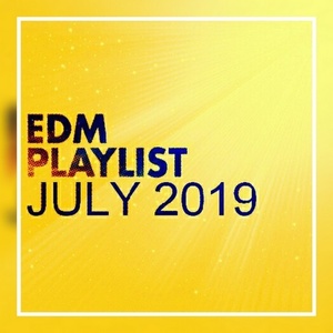 VA - EDM Playlist July 2019 [Mp3 320kbps]