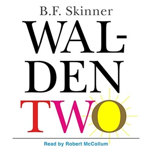 Walden Two - B. F. Skinner - 2016 (Nonfiction) [Audiobook] (miok) [WWRG]