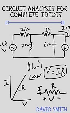 [ FreeCourseWeb ] Circuit Analysis for Complete Idiots (Electrical Engineering for Complete Idiots)