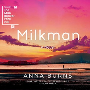 Milkman - Anna Burns [Winner of the Man Booker Prize 2018]