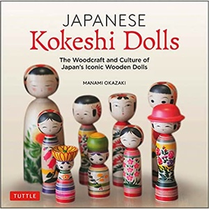 Japanese Kokeshi Dolls - The Woodcraft and Culture of Japan's Iconic Wooden Dolls