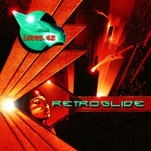 Level 42 - Retroglide (2006 - Pop) [Flac 16-44]