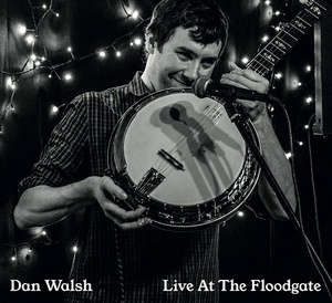 [acoustic, folk] (2021) Dan Walsh - Live at the Floodgate [FLAC] [DarkAngie]