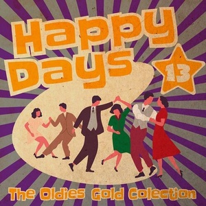 Various Artists - Happy Days - The Oldies Gold Collection (Volume 13) (2022) Mp3 320kbps [PMEDIA] ⭐️