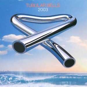 Mike Oldfield - Tubular Bells 2003 (2003) Flac