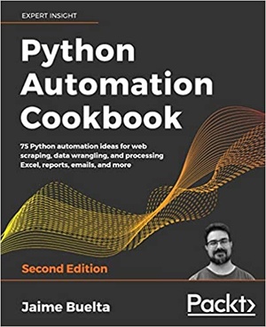 [ FreeCourseWeb ] Python Automation Cookbook - 75 Python automation ideas for web scraping, data wrangling & processing Excel, reports, emails, 2e