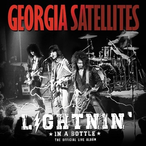 [rock] (2022) Georgia Satellites - Lightnin' in a Bottle The Official Live Album [FLAC] [DarkAngie]