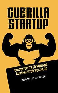 [ FreeCourseWeb ] Guerilla Startup - Unique Steps to Run and Sustain Your Business