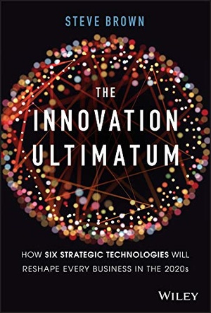 [ CoursePig ] The Innovation Ultimatum - How six strategic technologies will reshape every business in the 2020s (True PDF)