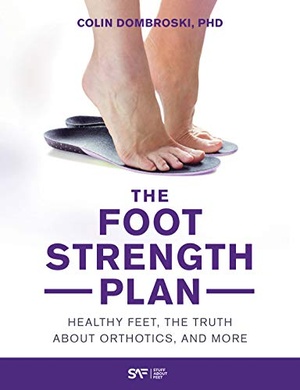 [ CourseWikia ] The Foot Strength Plan - Healthy Feet, the Truth About Orthotics, and More
