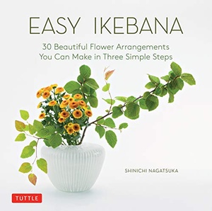 [ DevCourseWeb ] Easy Ikebana - 30 Beautiful Flower Arrangements You Can Make in Three Simple Steps (True PDF)