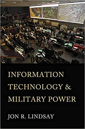 Information Technology and Military Power - Cornell Studies in Security Affairs