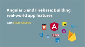 Skillshare - Angular 5 and Firebase Building real world app features - [FCO]