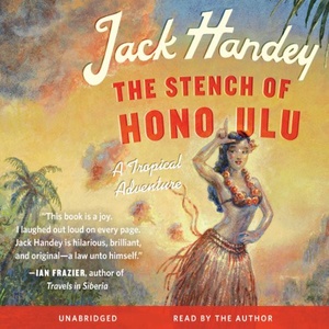 The Stench of Honolulu - Jack Handey - 2013 (Humor) [Audiobook] (miok)