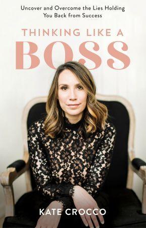 [ FreeCourseWeb ] Thinking Like a Boss- Uncover and Overcome the Lies Holding You Back from Success