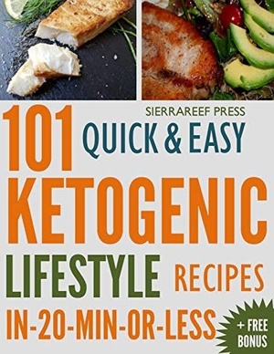 [ FreeCourseWeb ] 101 Ketogenic Lifestyle Recipes for Weight Loss and to Lower Blood Sugar Levels Made Quick & Easy In-20-Min-or-Less