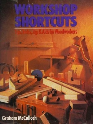 [ TutGee ] Workshop Shortcuts - Tips, Tricks, Jigs & Aids for Woodworkers