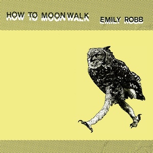 [Alternative rock] (2021) Emily Robb - How to Moonwalk [FLAC] [DarkAngie]