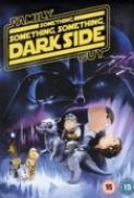 Family Guy Something, Something, Something, Dark Side (2009) [1080p] [BluRay] [5.1] [YTS] [YIFY]