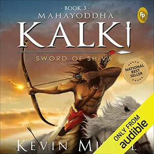 Mahayoddha Kalki: Sword of Shiva - Kevin Missal - 2022 (Fantasy) [Audiobook] (miok)