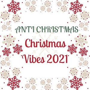 Various Artists - Anti Christmas Christmas Vibes 2021 (2021) Mp3 320kbps [PMEDIA] ⭐️