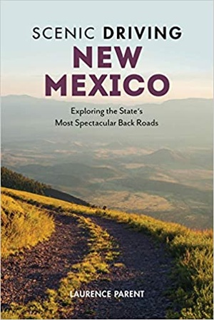 Scenic Driving New Mexico - Exploring the State's Most Spectacular Back Roads [AZW3 - MOBI]