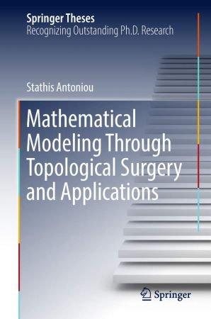 [ DevCourseWeb ] Mathematical Modeling Through Topological Surgery and Applications