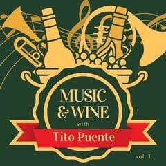 Tito Puente - Music & Wine with Tito Puente, Vol. 1 (2021) FLAC