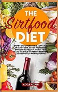 [ CourseWikia ] The Sirtfood Diet - Step by Step Guide for the Activation of Skinny Gene, Sirtuin Protein and Efficient Metabolism