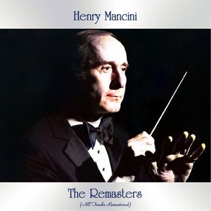 Henry Mancini - The Remasters (All Tracks Remastered) (2021)) (320) [DJ]
