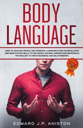 [ FreeCourseWeb ] Body Language - How to Analyze People, Use Powerful Communication, Manipulation and Negotiation Skills to Influence Anyone