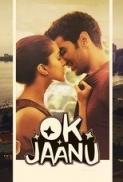 Ok Jaanu 2017 Bollywood Hindi Movie BluRay x264 AAC 720p 1 2GB