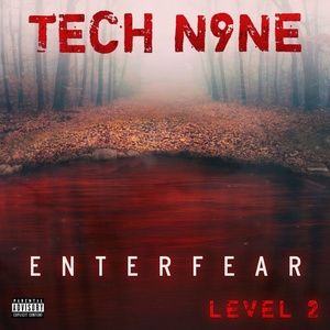 Tech N9ne - ENTER FEAR Level 2 [EP] (2020) [320] kbps Beats[TGx]⭐