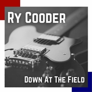 Ry Cooder - Ry Cooder Live_ Down At The Field (2022) Mp3 320kbps [PMEDIA] ⭐️