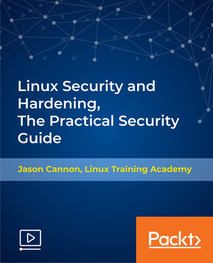 [Packtpub Com] Linux Security and Hardening, The Practical Security Guide - [FCO]