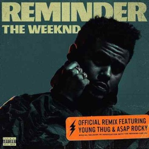The Weeknd Reminder Remix feat A AP Rocky Young Thug Single 2017